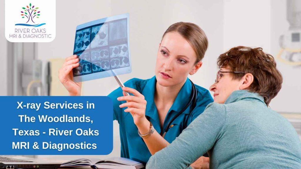 X-ray Services in The Woodlands, Texas - River Oaks MRI & Diagnostics